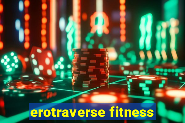 erotraverse fitness